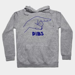 Dibs On You - Funny Love Gesture Hoodie